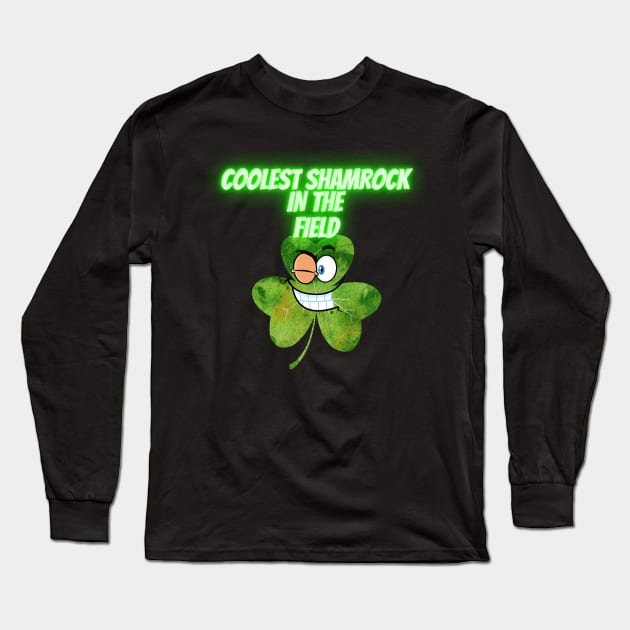 Saint Patrick's Day. Irish Proud. Coolest shamrock in the field. Long Sleeve T-Shirt by MariooshArt